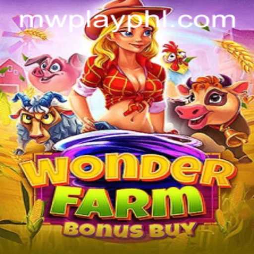 Exploring the Exciting World of WonderFarmBonusBuy: A Comprehensive Guide with MWPlay Login Insights